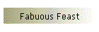 Fabuous Feast